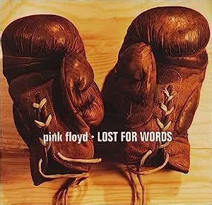 lost for words traduzione|Lost For Words, Pink Floyd .